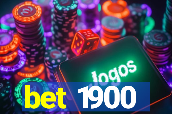 bet 1900